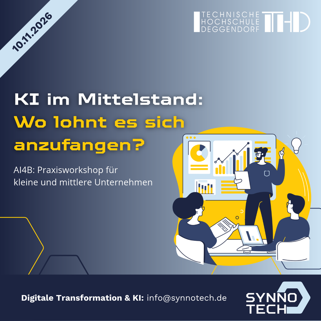 linkedin_post_28.10.2026 Alt-Text: Grafik/LinkedIn-Post zur Veranstaltung „KI im Mittelstand: Wo lohnt es sich anzufangen?“ (AI4B – Praxisworkshop für kleine und mittlere Unternehmen). Oben links steht das Datum 10.11.2026, oben rechts das Logo der Technischen Hochschule Deggendorf (THD). Rechts ist eine Illustration einer Präsentation mit Diagrammen, bei der eine Person vor einem Bildschirm erklärt und zwei Personen am Tisch zuhören; daneben ein Glühbirnen-Symbol. Unten: „Digitale Transformation & KI: info@synnotech.de“ sowie das SynnoTech-Logo.